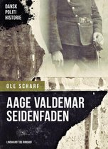 Dansk Politihistorie - Aage Valdemar Seidenfaden