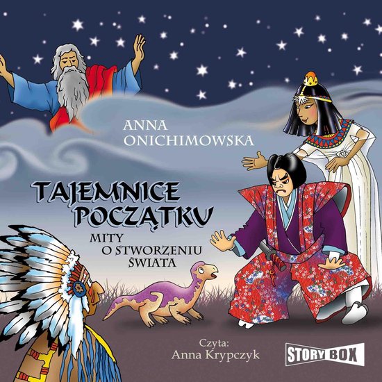 Napisz Mit O Stworzeniu świata Tajemnice Początku. Mity o stworzeniu świata, Anna Onichimowska