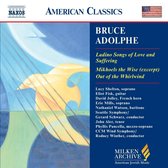 Bruce Adolphe: Ladino Songs of Love and Suffering; Mikhoels the Wise (excerpt); Out of the Whirlwind