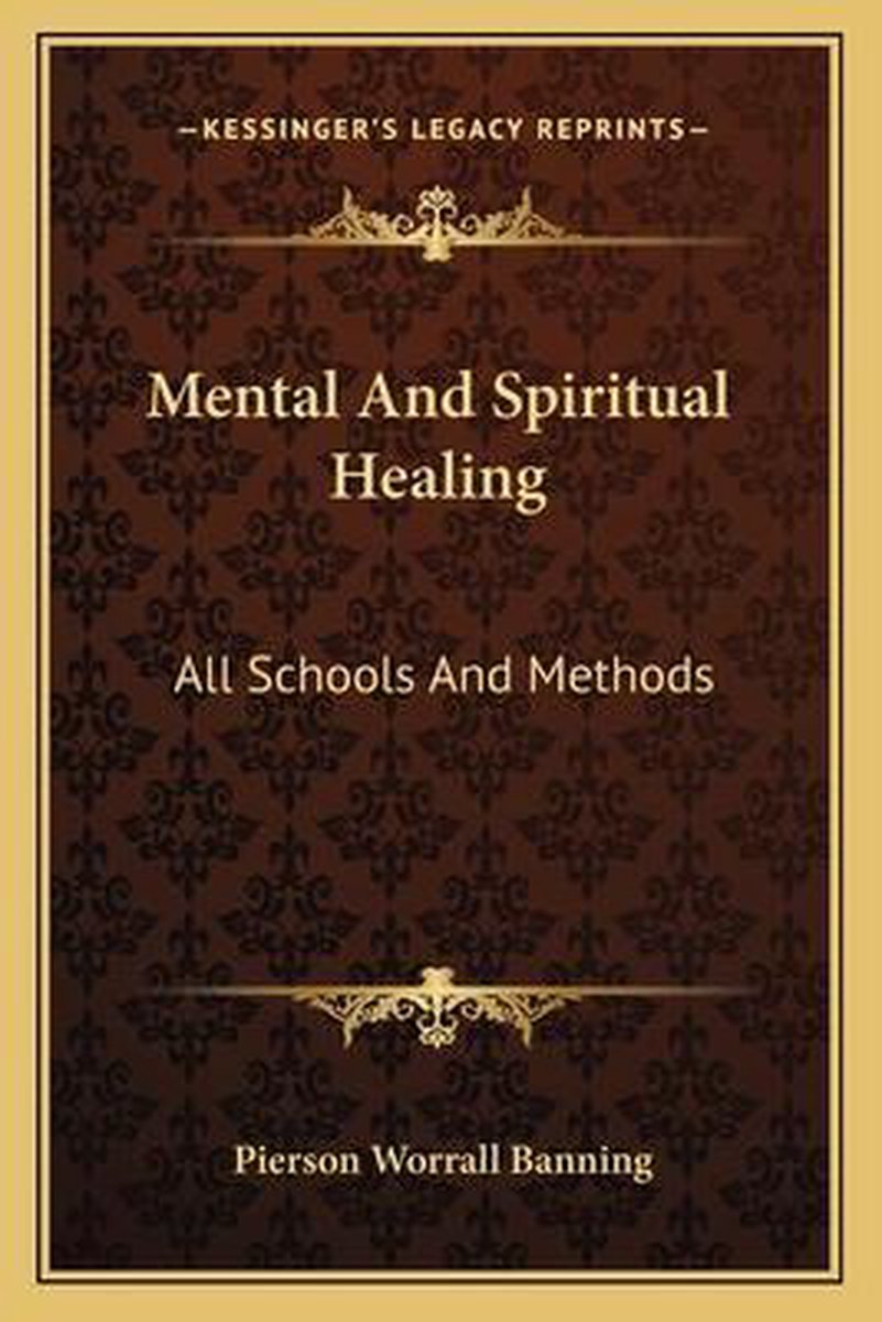 Mental And Spiritual Healing van Pierson Worrall Banning