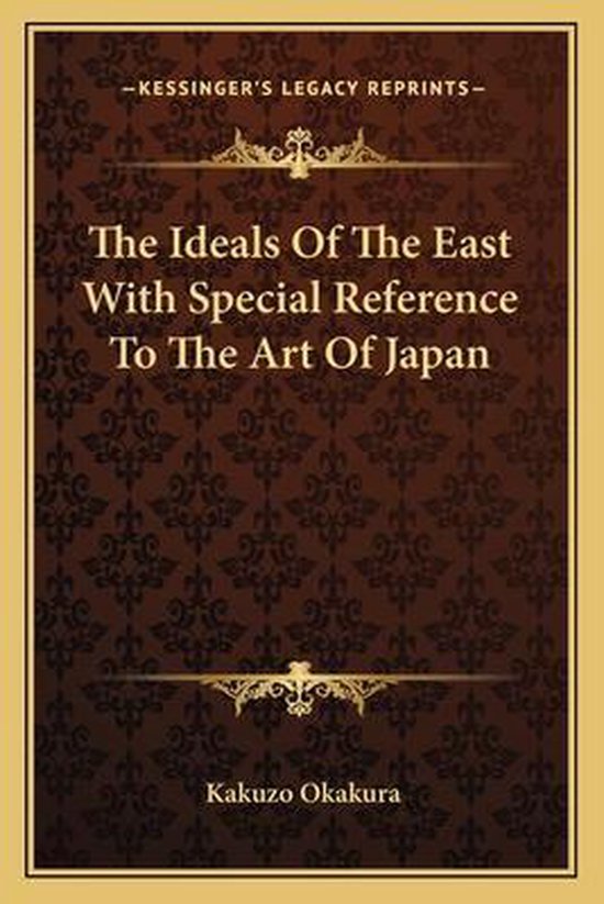 The Ideals of the East with Special Reference to the Art of  ... - cover