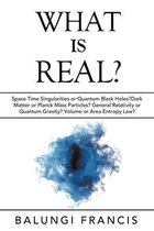 Beyond Einstein- What is Real?