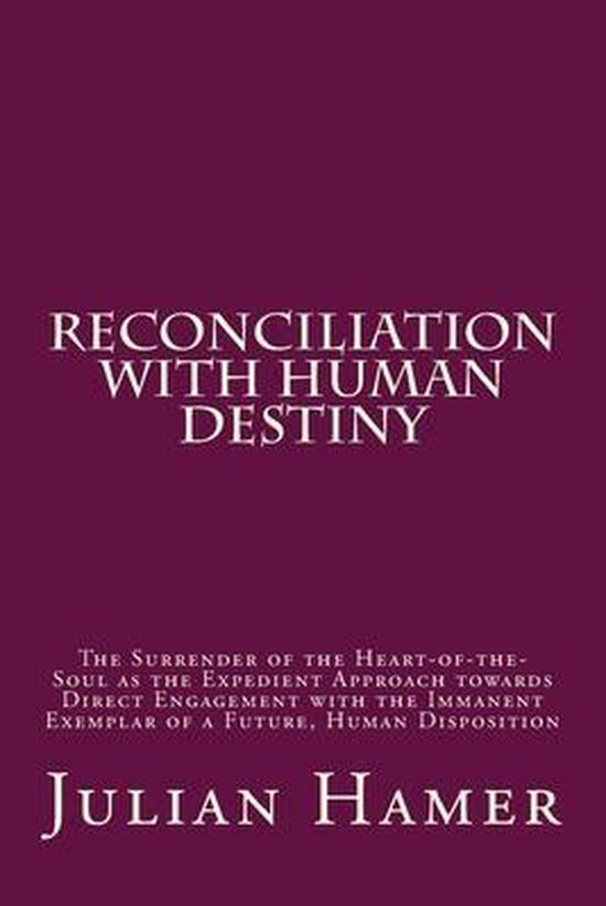 Reconciliation with Human Destiny