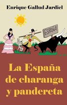 La Espana de charanga y pandereta