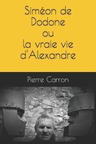 Simeon de Dodone ou la vraie vie d'Alexandre
