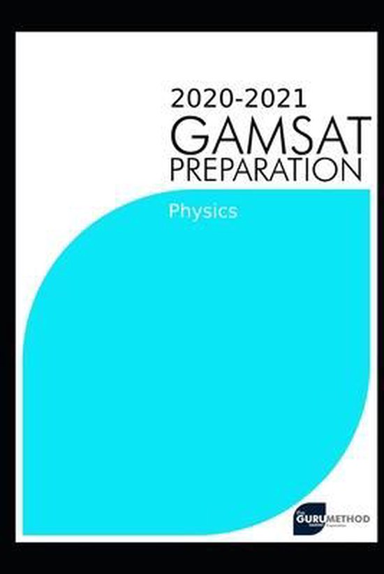 Gamsat Preparation - The Guru Method- GAMSAT Physics(Section ... - cover