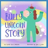 Bully Unicorn Story