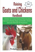 Raising Goats and Chickens Handbook