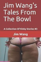 Jim Wang's Tales From The Bowl