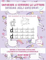 Imparare a scrivere le lettere insieme agli unicorni per bambini in età prescolare 3 - 5 anni