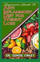 Beginners Guide To Anti Inflammatory Diet for Weight Loss