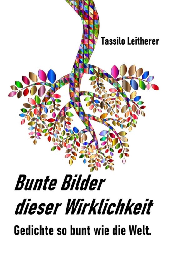 Bol Com Bunte Bilder Dieser Wirklichkeit Ebook Tassilo Leitherer Boeken