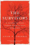 The Survivors A Story of War, Inheritance, and Healing