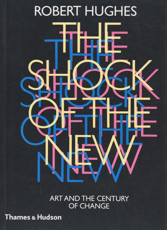 Shock Of The New, Robert Hughes | 9780500275825 | Boeken | bol