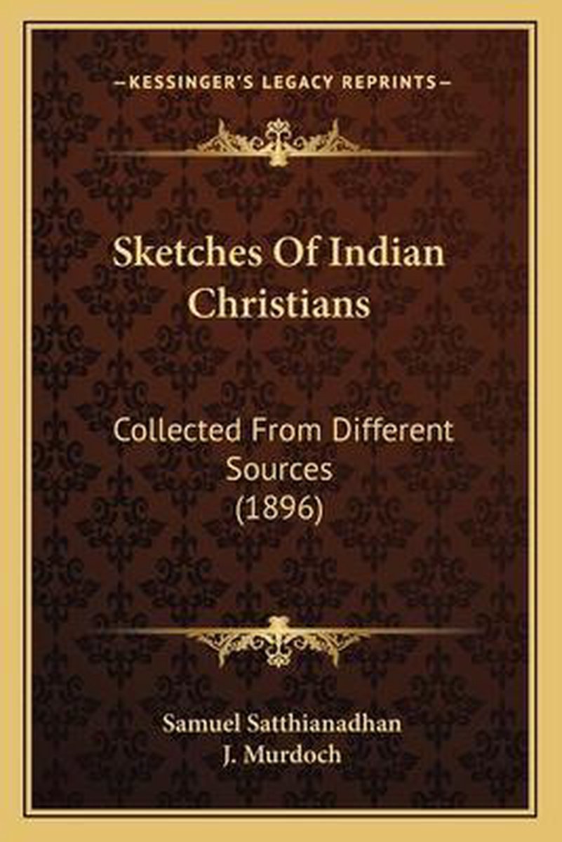 Sketches Of Indian Christians van Samuel Satthianadhan