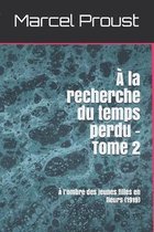 A la recherche du temps perdu - Tome 2