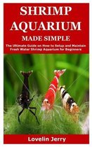 Shrimp Aquarium Made Simple