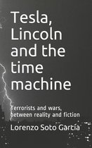 Tesla, Lincoln and the time machine