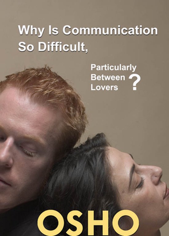Why Is Communication So Difficult, Particularly Between Lovers? (ebook