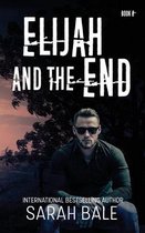 Elijah and the End