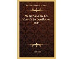 Memoria Sobre Los Vinos y Su Destilacion (1839)
