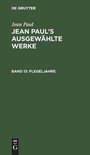 Jean Paul's Ausgew�hlte Werke- Flegeljahre