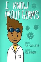I Know About Germs