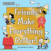 Friends Make Everything Better Snoopy and Woodstock's Great Adventure Woodstock's Sunny Day Nice to Meet You, Franklin Be a Good Sport, Charlie Brown Snoopy's Snow Day Peanuts