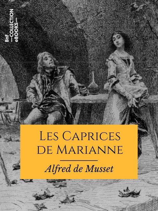 Classiques Les Caprices de Marianne (ebook), de Musset a 9782346141227 Boeken Classiques Les Caprices de Marianne (ebook), de Musset a 9782346141227 Boeken