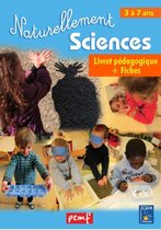 Naturellement Sciences - Naturellement Sciences 3 à 7 ans - pack enseignant (Livret Pédagogique + Fiches Elèves)