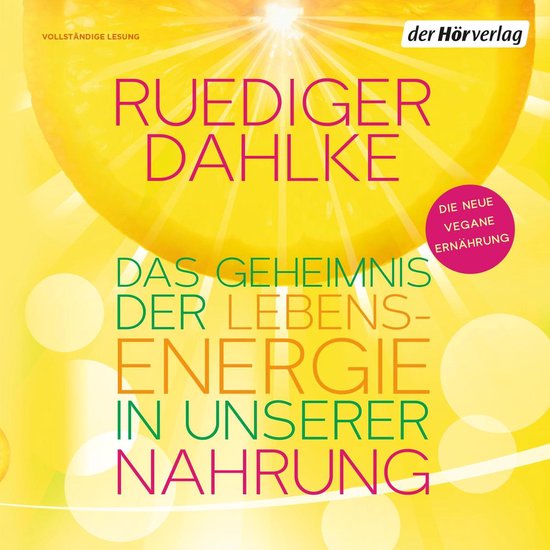 Das Geheimnis der Lebensenergie in unserer Nahrung - cover