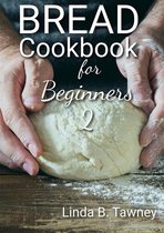 Bread Cookbook for Beginners II