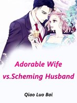 Volume 4 4 - Adorable Wife vs.Scheming Husband