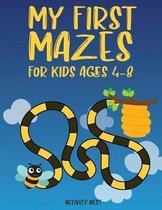 My First Mazes for Kids Ages 4-8