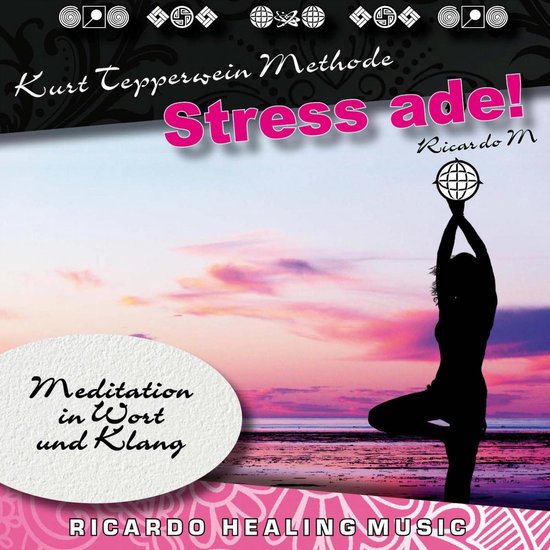 Kurt Tepperwein Methode: Stress Ade! (Meditation in Wort und ... - cover