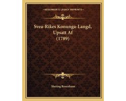 Svea-Rikes Konunga-Langd, Upsatt AF (1789)