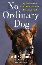 No Ordinary Dog My Partner from the Seal Teams to the Bin Laden Raid