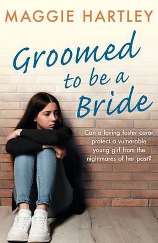 Groomed to be a Bride A Maggie Hartley Foster Carer Story - cover