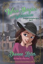 Paranormal Investigation Bureau Cozy Mystery Series 12 - Witch Burglar in Westerham