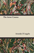 The Actor Creates