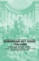 European Sky Gods - Italians (Folklore History Series)
