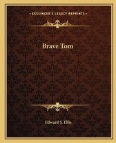 Brave Tom