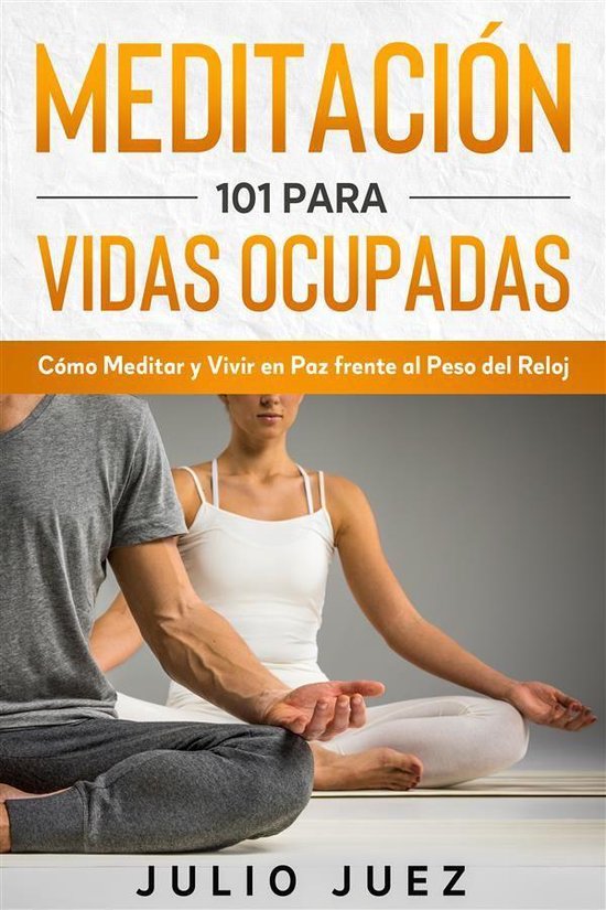 Meditación 101 para Vidas Ocupadas - cover