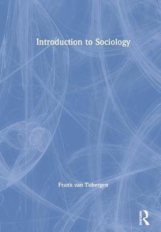 Volledige samenvatting introductie sociologie
