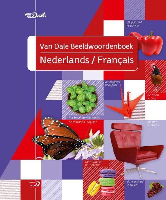 Van Dale beeldwoordenboek - Van Dale beeldwoordenboek Nederlands/Français - Hans de Groot | Highergroundnb.org