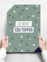 Wandbord: Je bent een topper! - 30 x 42 cm