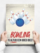 Wandbord: Bowling is altijd een goed idee! - 30 x 42 cm