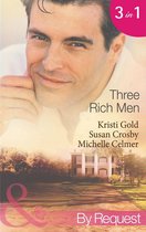Three Rich Men (Mills & Boon By Request)