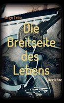 Die Breitseite des Lebens