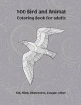 100 Bird and Animal - Coloring Book for adults - Elk, Mink, Rhinoceros, Cougar, other